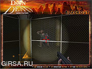 Флеш игра онлайн Dawn of the Dead - Black Out