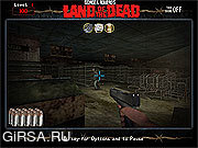 Флеш игра онлайн Land of the Dead